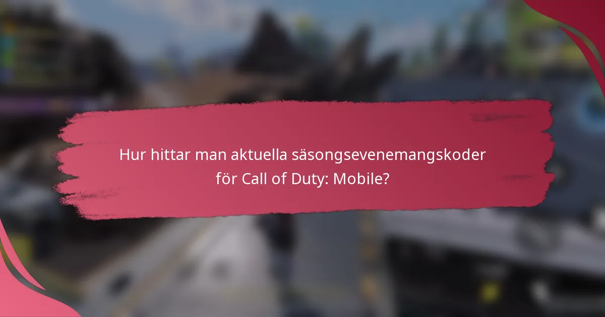 Hur hittar man aktuella säsongsevenemangskoder för Call of Duty: Mobile?