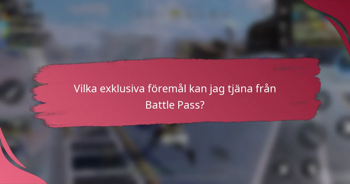 Vilka exklusiva föremål kan jag tjäna från Battle Pass?